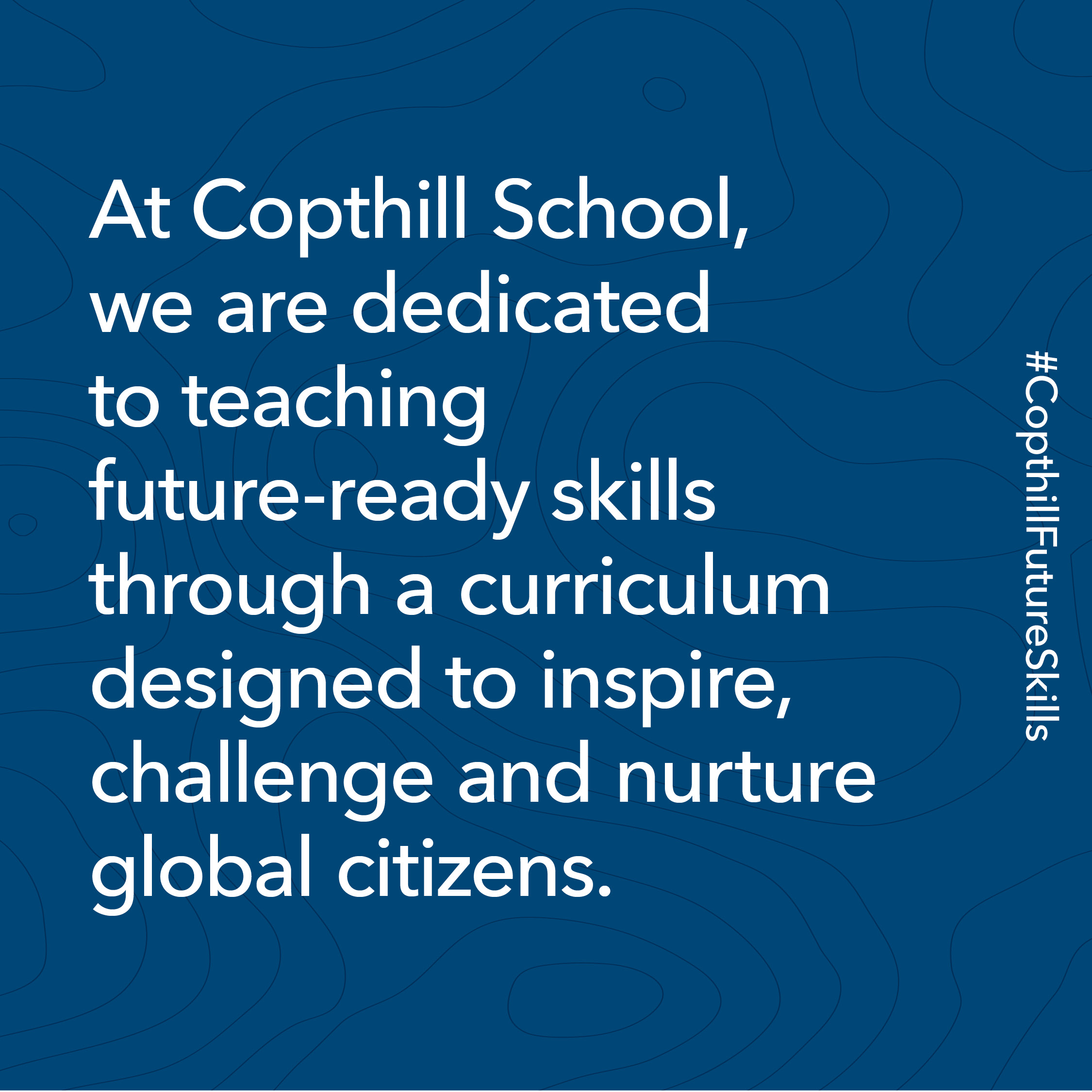 The Curriculum, Copthill School